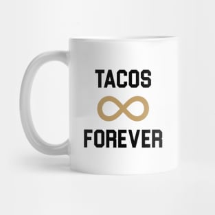 Tacos Forever Mug